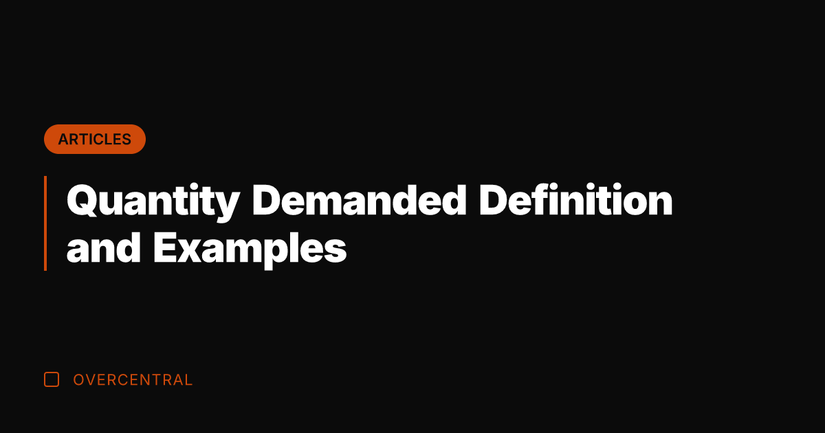 Quantity Demanded Definition and Examples