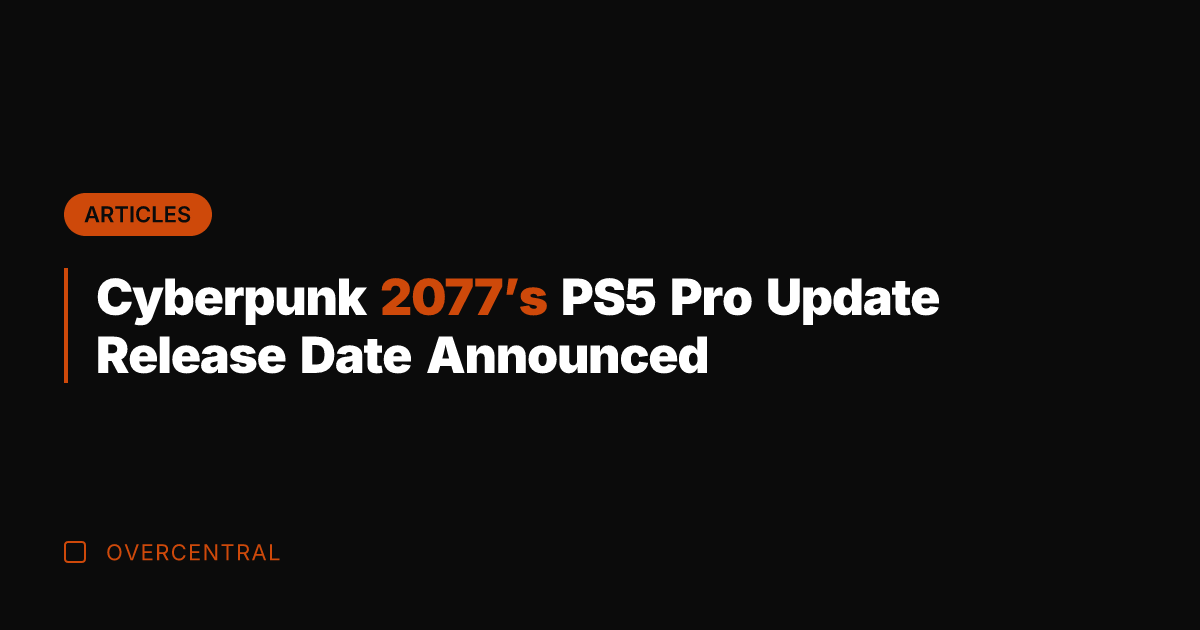Cyberpunk 2077's PS5 Pro Update Release Date Announced