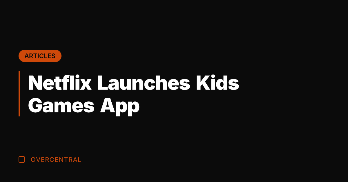 Netflix Launches Kids Games App
