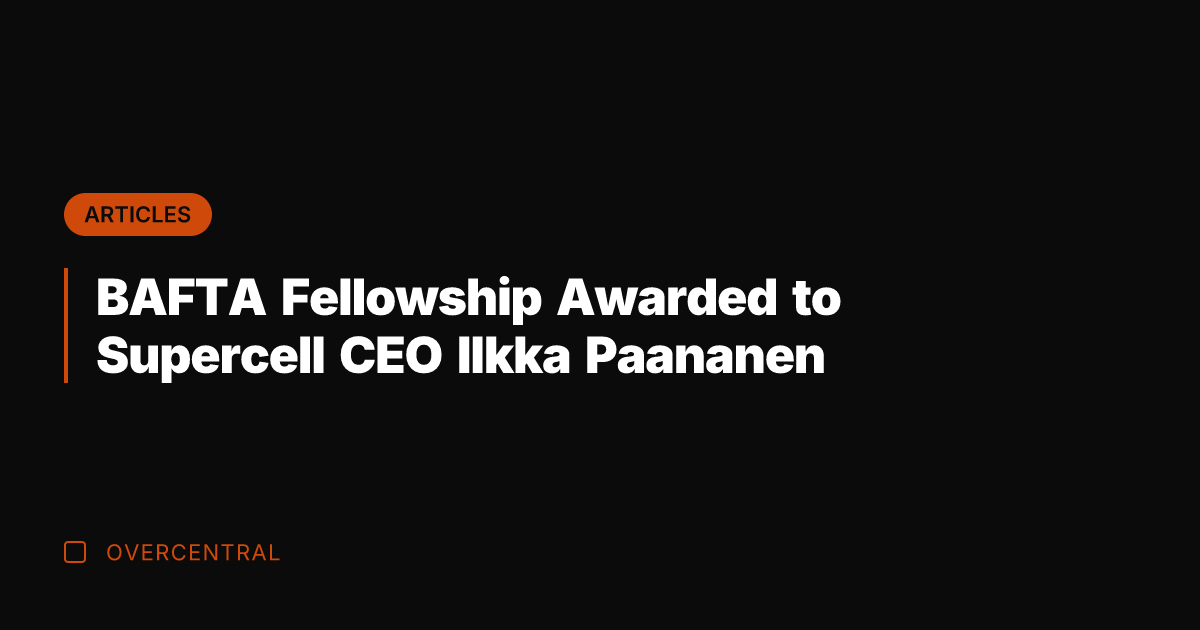 BAFTA Fellowship Awarded to Supercell CEO Ilkka Paananen