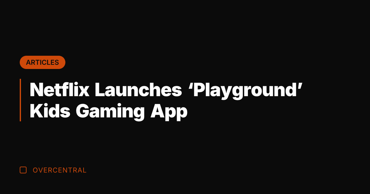 Netflix Launches 'Playground' Kids Gaming App