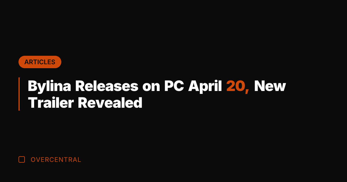 Bylina Releases on PC April 20, New Trailer Revealed