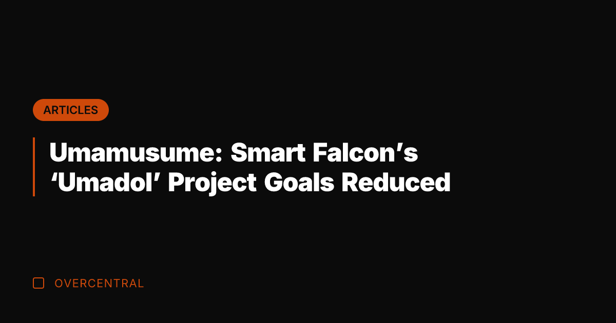Umamusume: Smart Falcon's 'Umadol' Project Goals Reduced