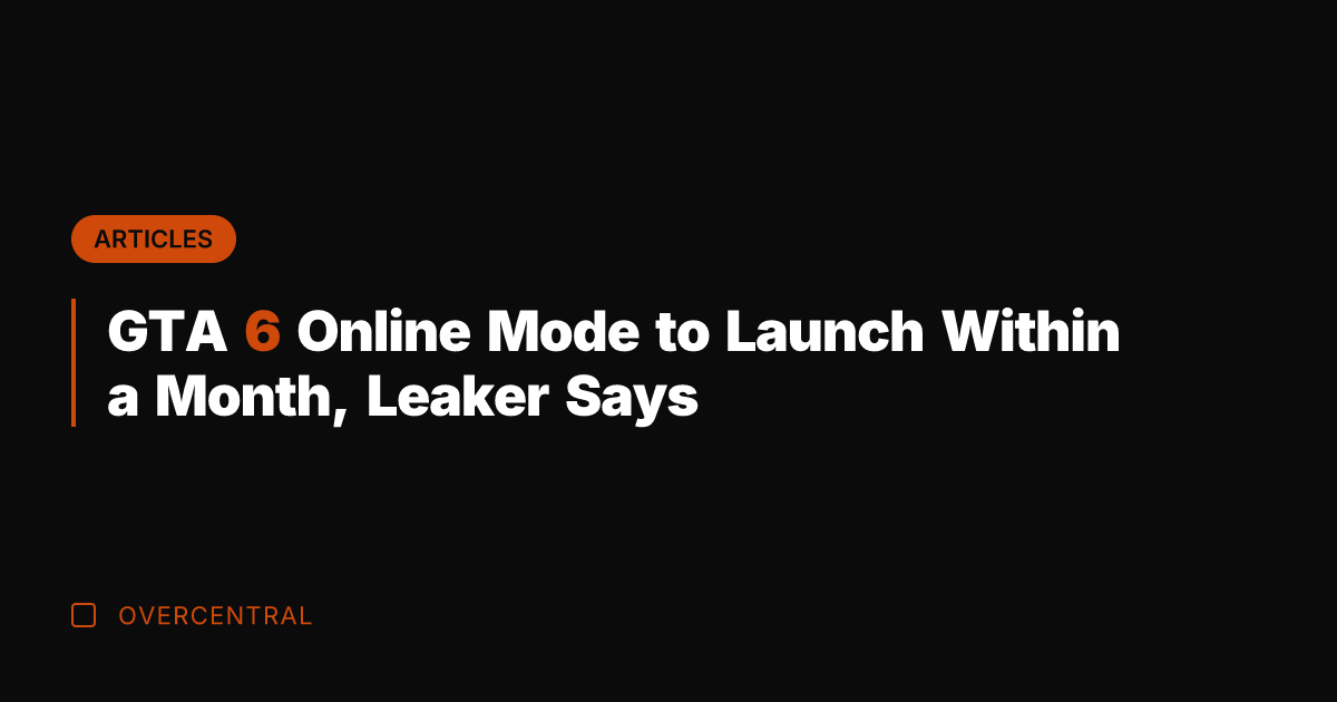 GTA 6 Online Mode to Launch Within a Month, Leaker Says