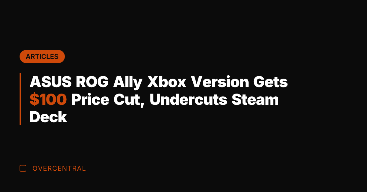 ASUS ROG Ally Xbox Version Gets 0 Price Cut, Undercuts Steam Deck