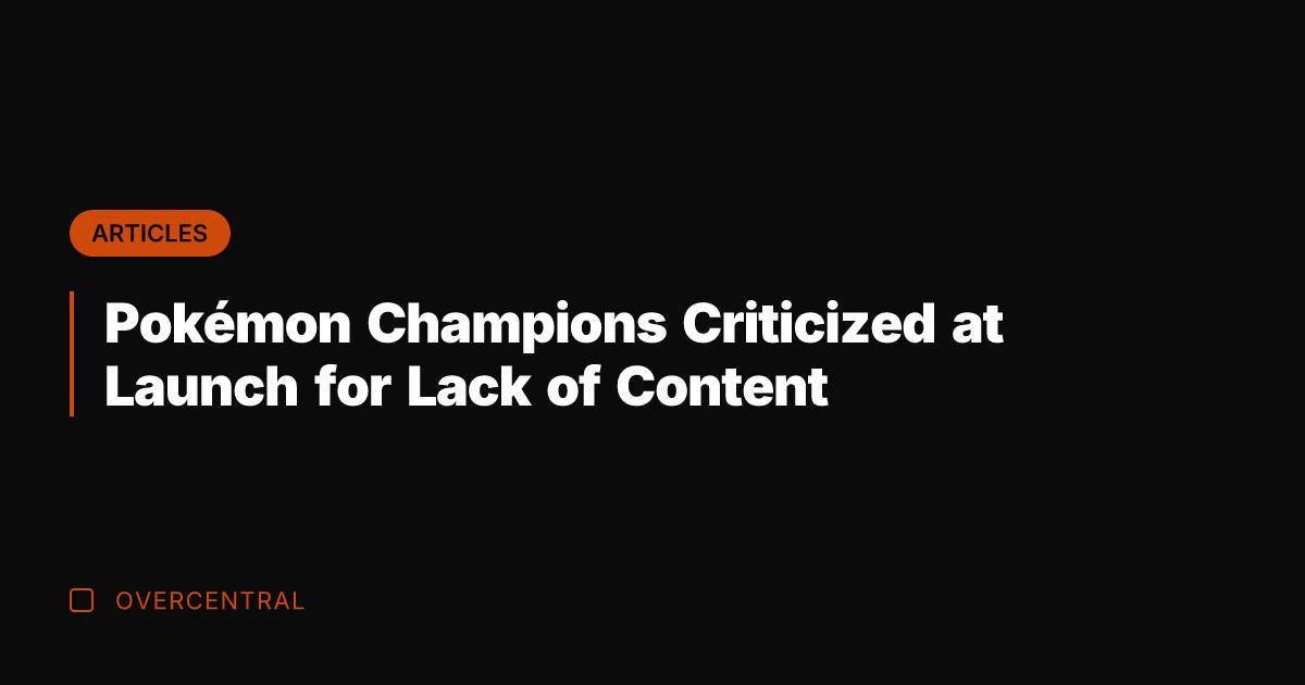 Pokémon Champions Criticized at Launch for Lack of Content