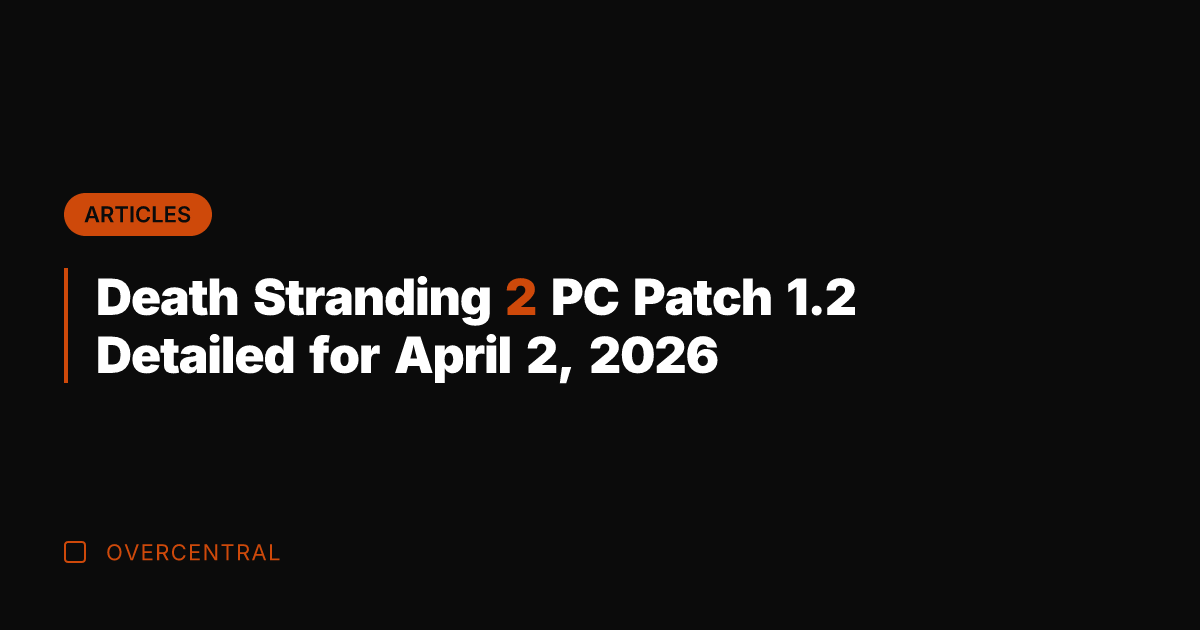 Death Stranding 2 PC Patch 1.2 Detailed for April 2, 2026