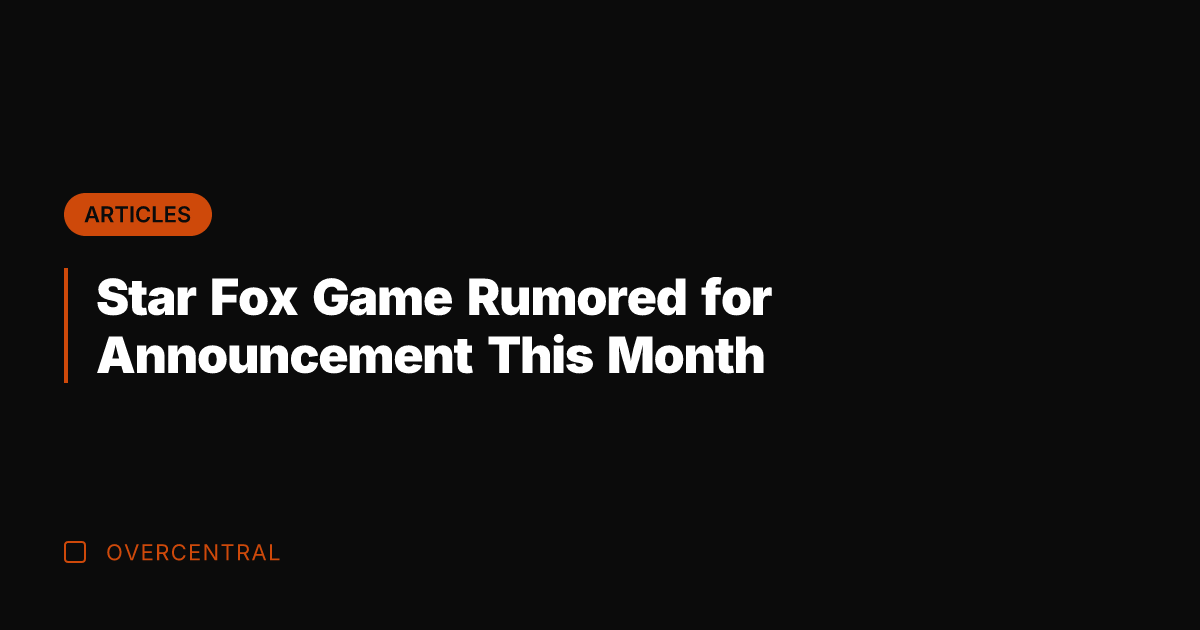 Star Fox Game Rumored for Announcement This Month