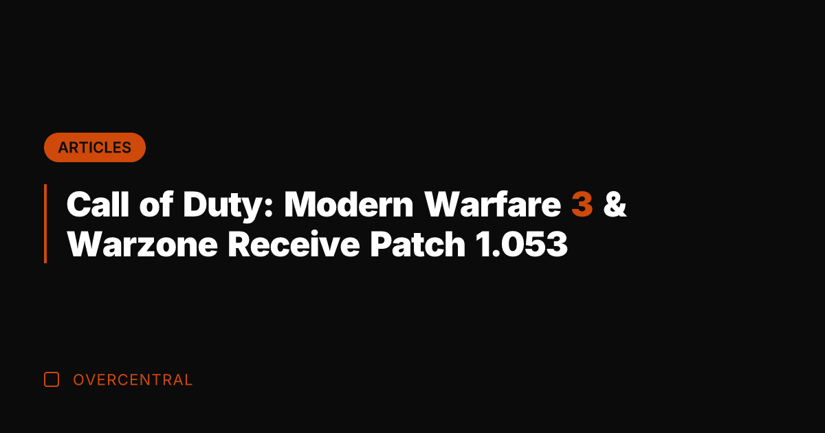 Call of Duty: Modern Warfare 3 & Warzone Receive Patch 1.053