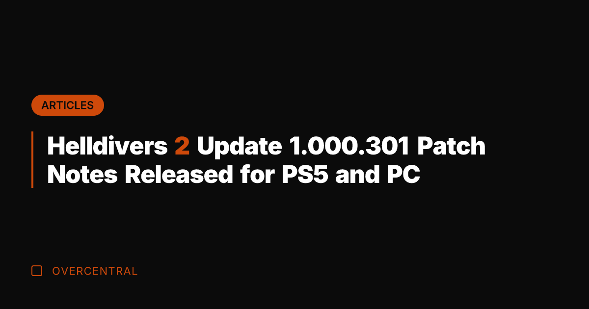 Helldivers 2 Update 1.000.301 Patch Notes Released for PS5 and PC