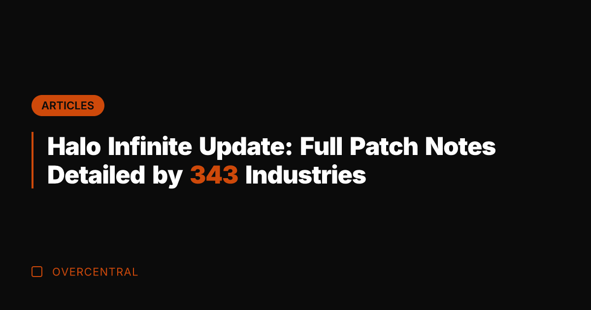 Halo Infinite Update: Full Patch Notes Detailed by 343 Industries