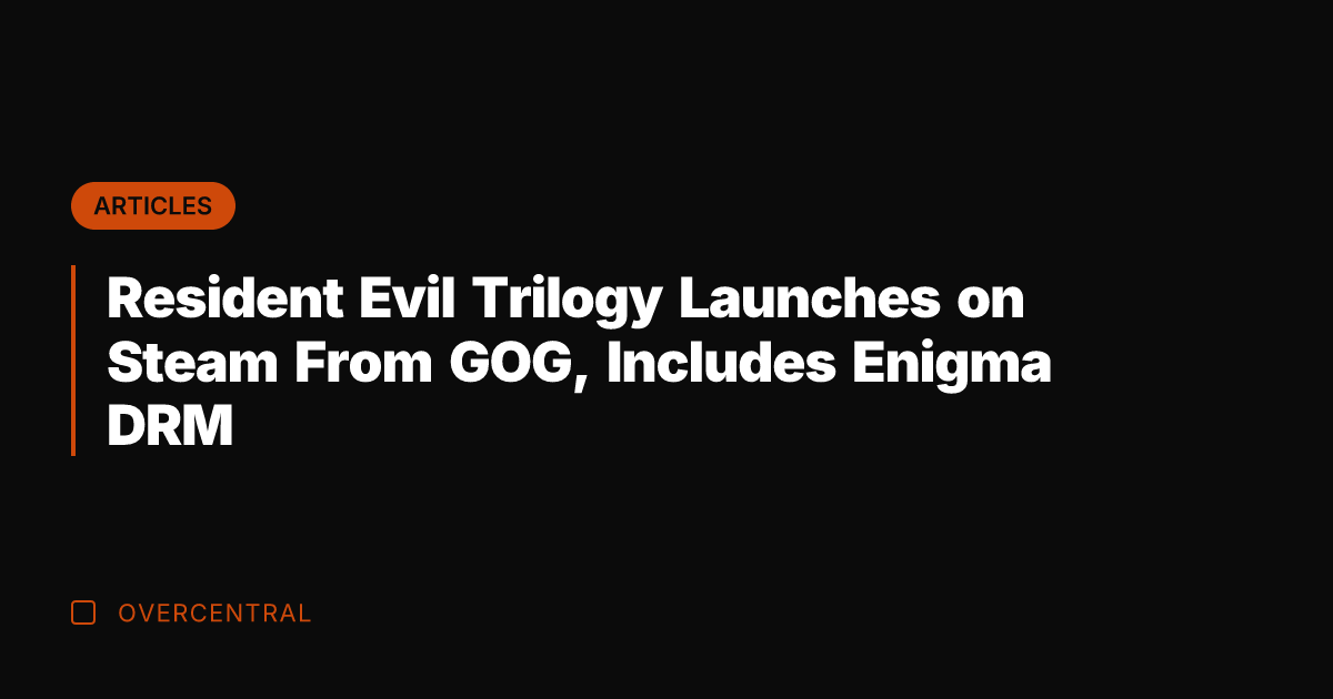 Resident Evil Trilogy Launches on Steam From GOG, Includes Enigma DRM
