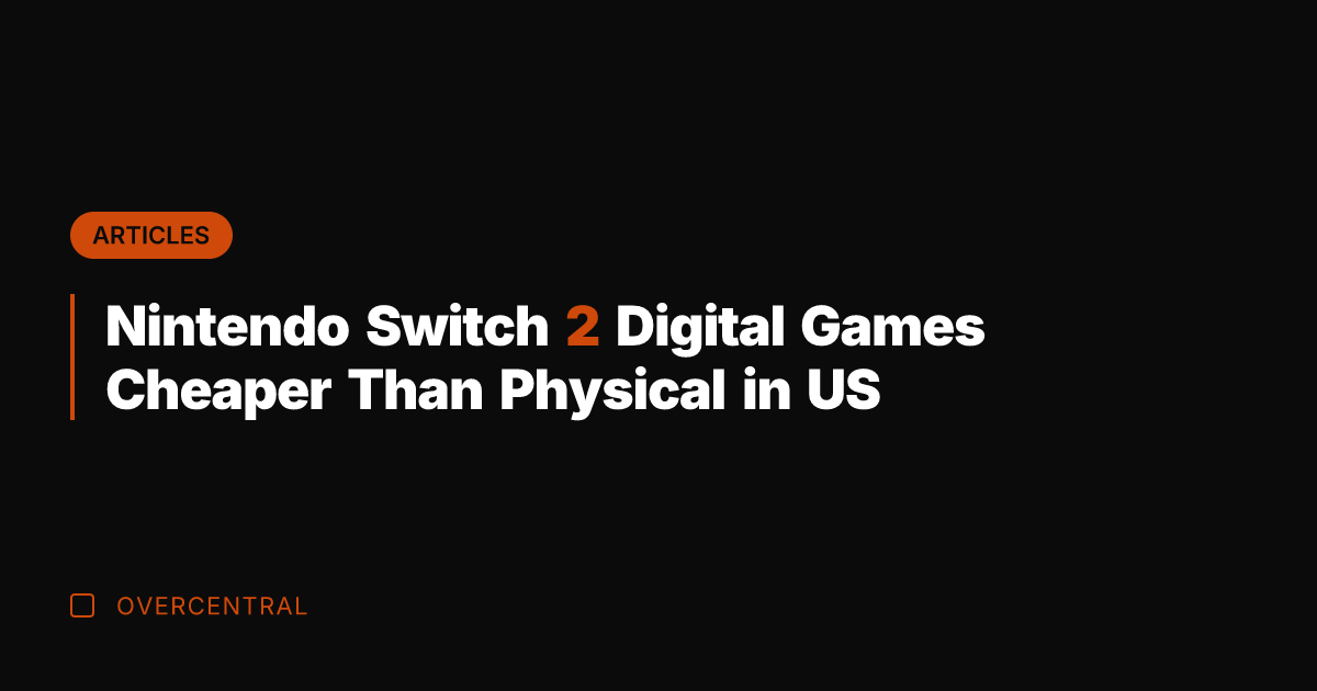 Nintendo Switch 2 Digital Games Cheaper Than Physical in US