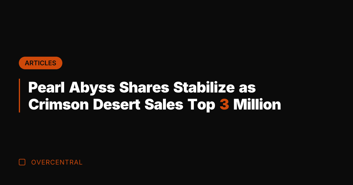 Pearl Abyss Shares Stabilize as Crimson Desert Sales Top 3 Million