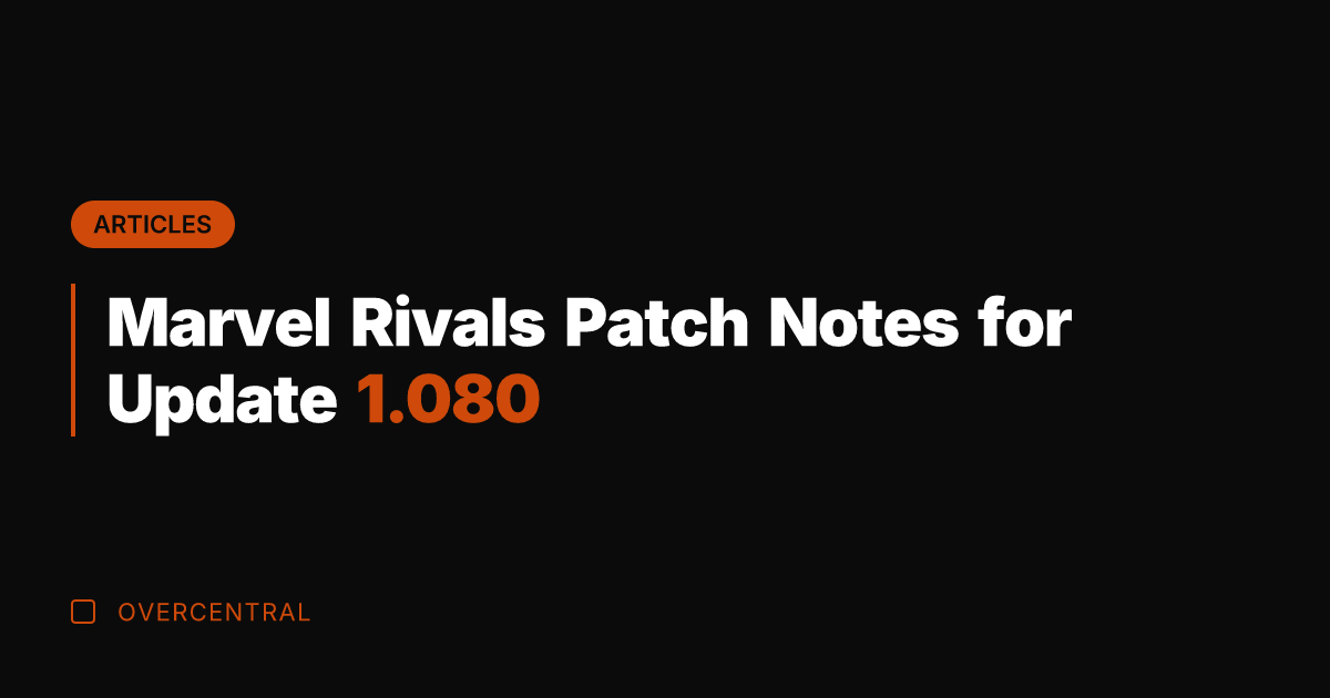 Marvel Rivals Patch Notes for Update 1.080