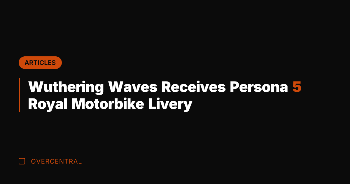 Wuthering Waves Receives Persona 5 Royal Motorbike Livery