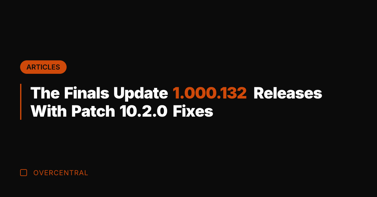 The Finals Update 1.000.132 Releases With Patch 10.2.0 Fixes