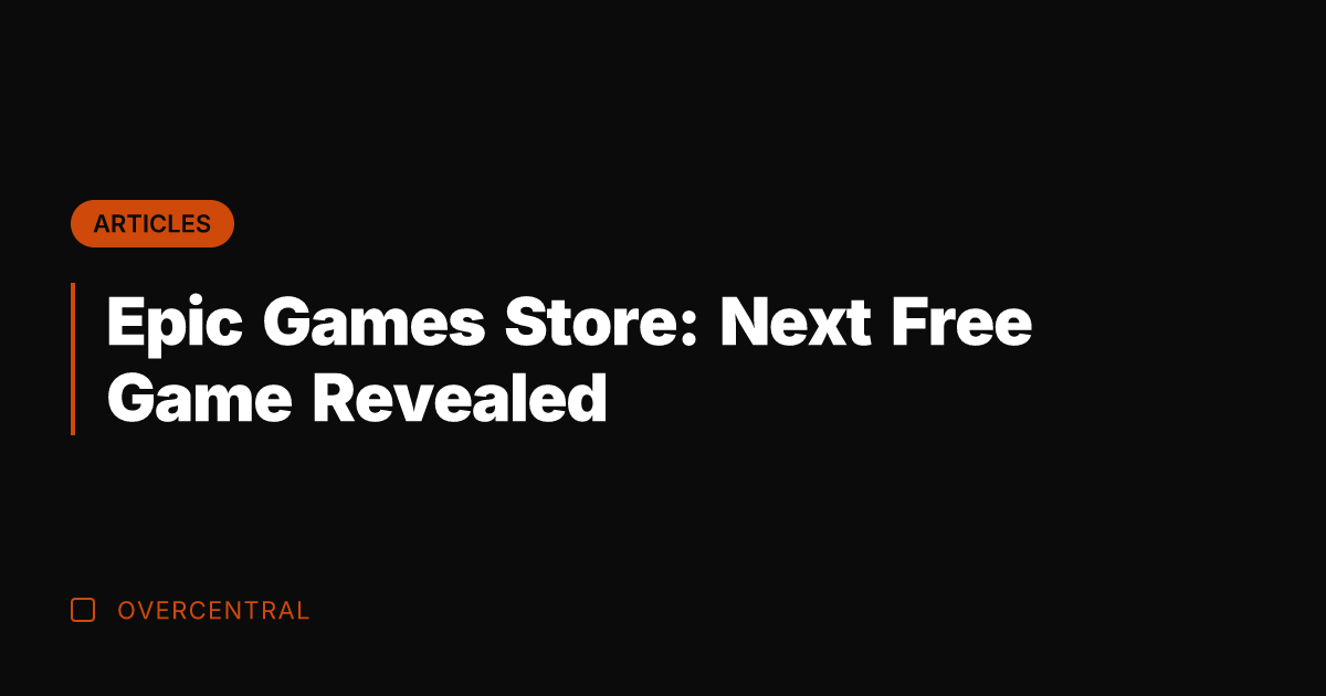 Epic Games Store: Next Free Game Revealed