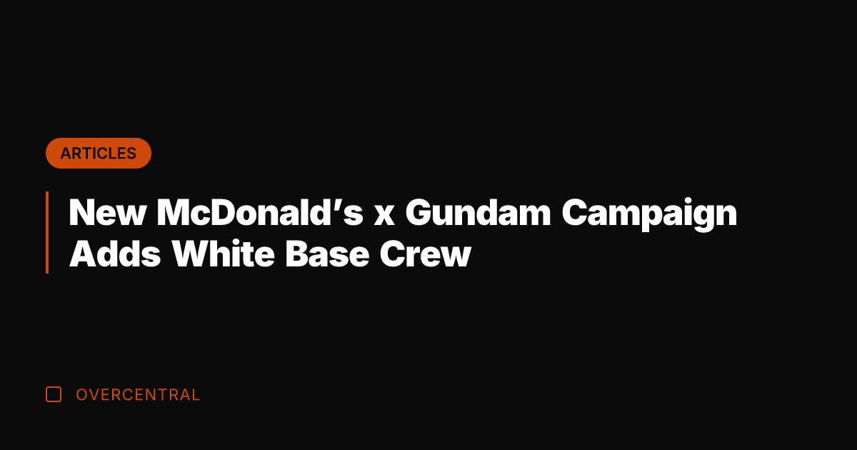 New McDonald's x Gundam Campaign Adds White Base Crew