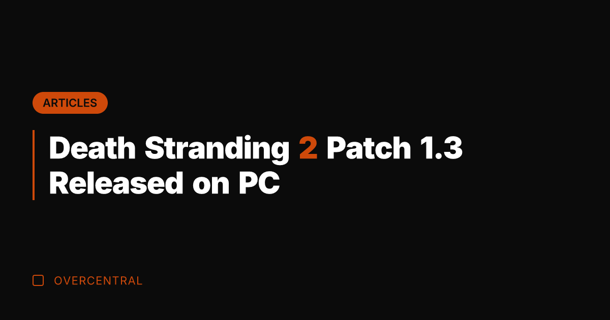 Death Stranding 2 Patch 1.3 Released on PC