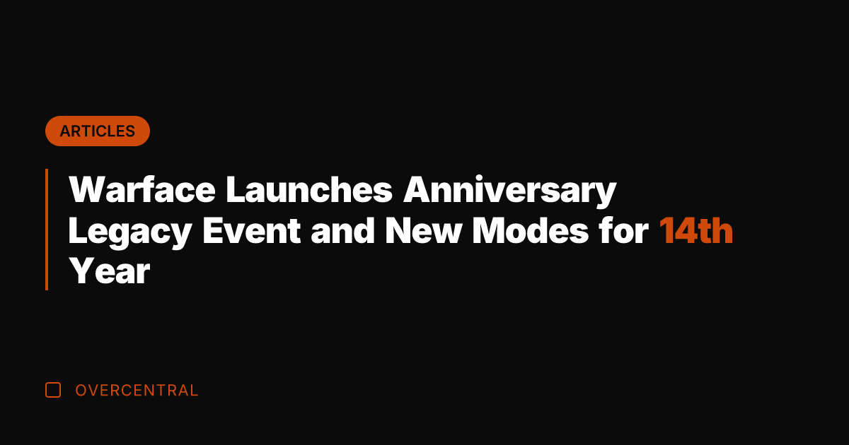 Warface Launches Anniversary Legacy Event and New Modes for 14th Year