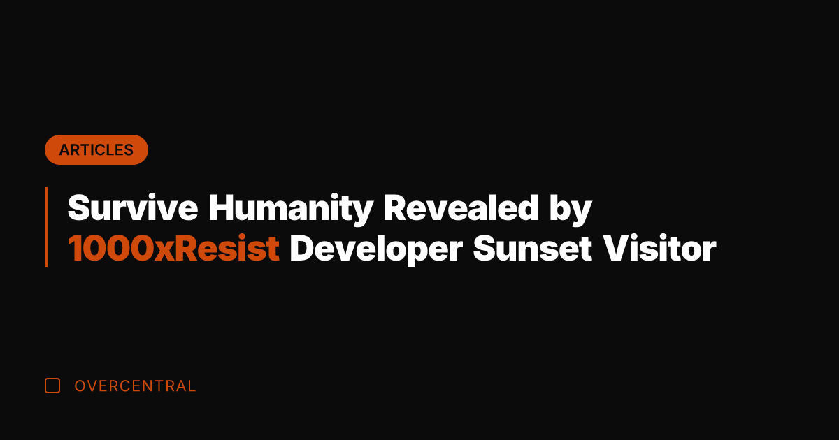 Survive Humanity Revealed by 1000xResist Developer Sunset Visitor