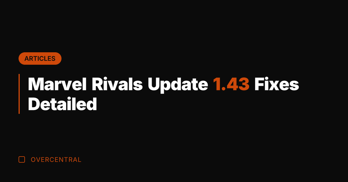 Marvel Rivals Update 1.43 Fixes Detailed