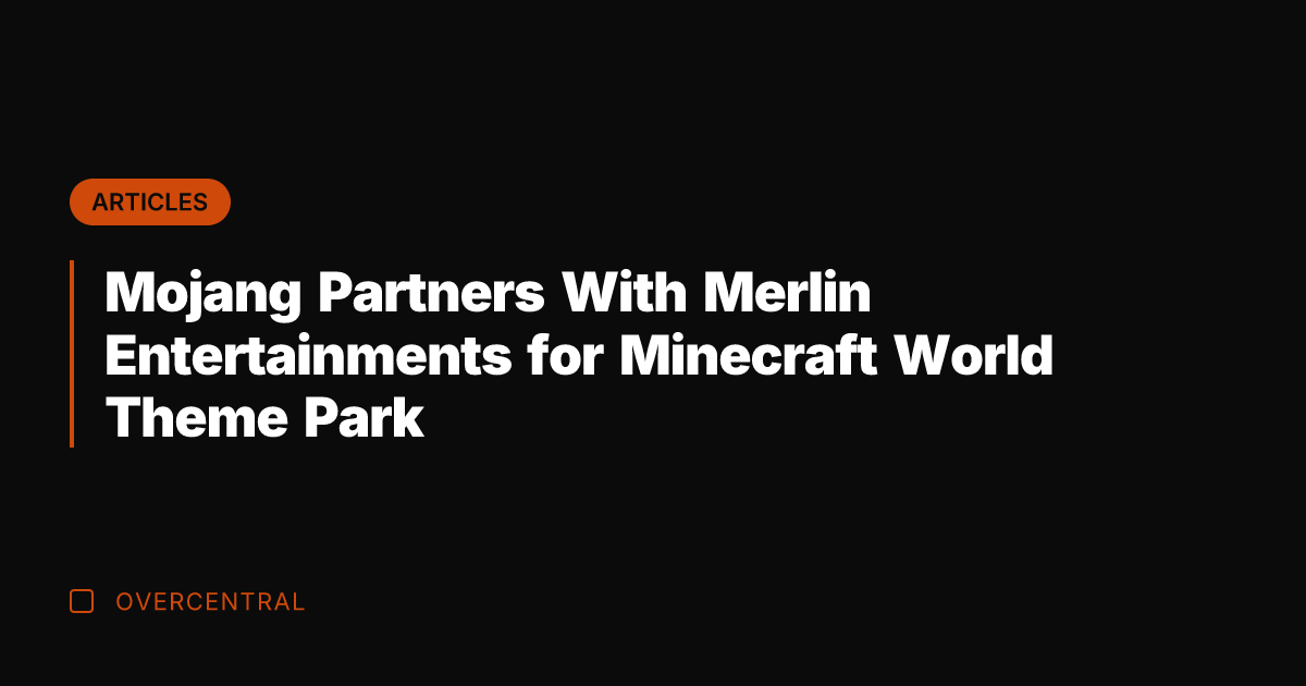 Mojang Partners With Merlin Entertainments for Minecraft World Theme Park