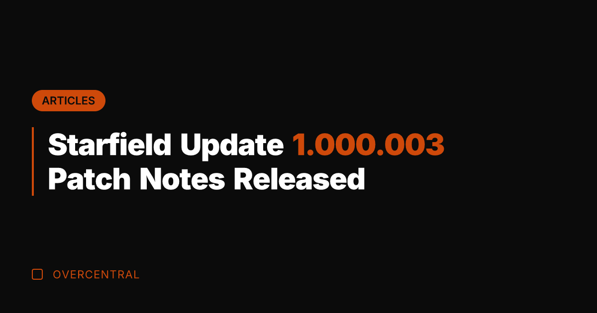 Starfield Update 1.000.003 Patch Notes Released
