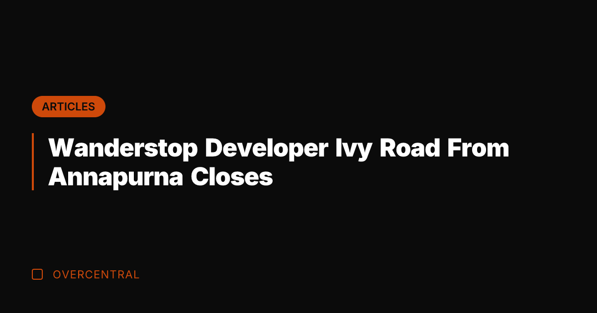 Wanderstop Developer Ivy Road From Annapurna Closes