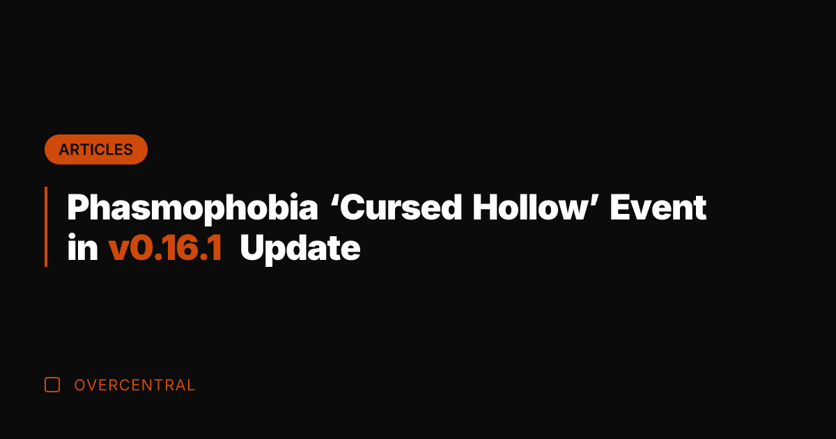 Phasmophobia 'Cursed Hollow' Event in v0.16.1 Update