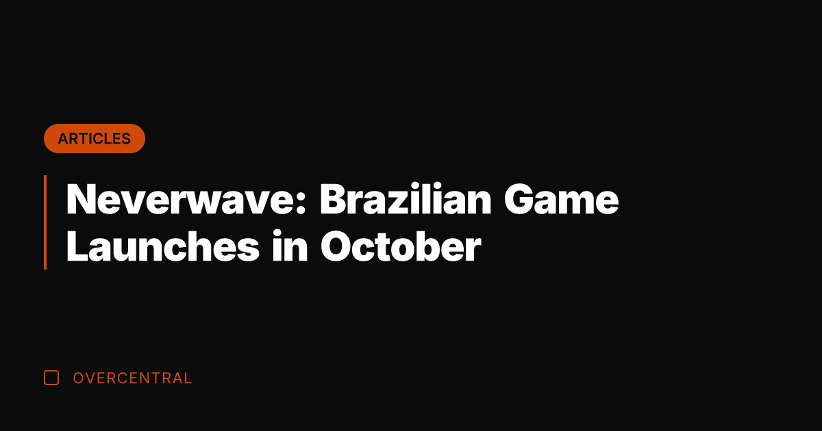 Neverwave: Brazilian Game Launches in October