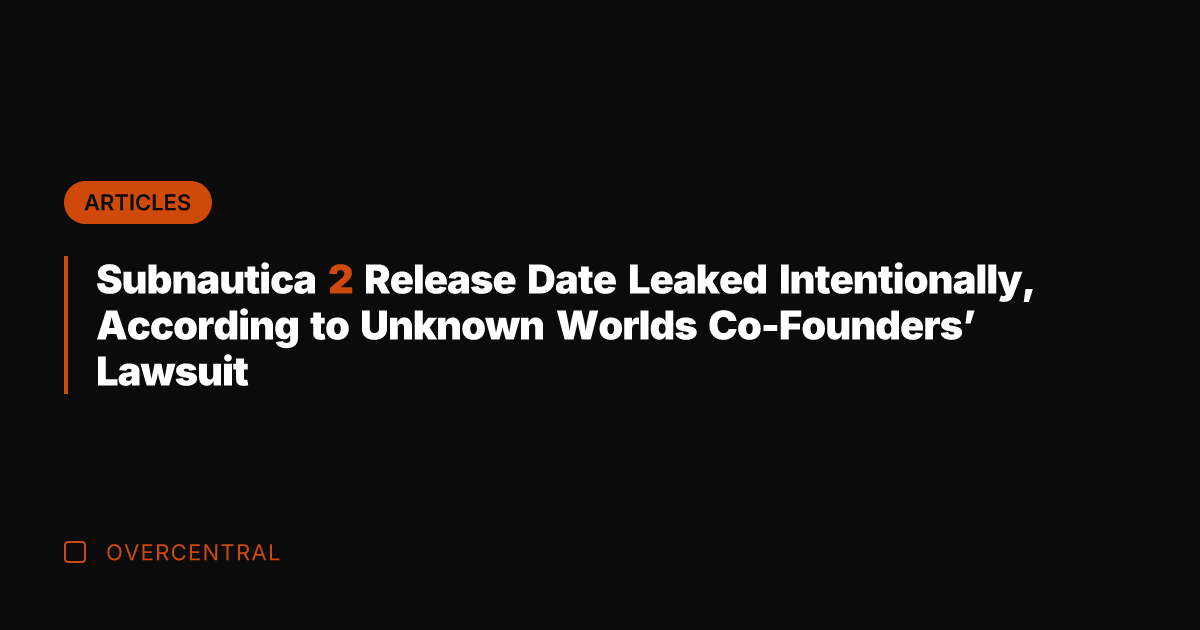 Subnautica 2 Release Date Leaked Intentionally, According to Unknown Worlds Co-Founders' Lawsuit