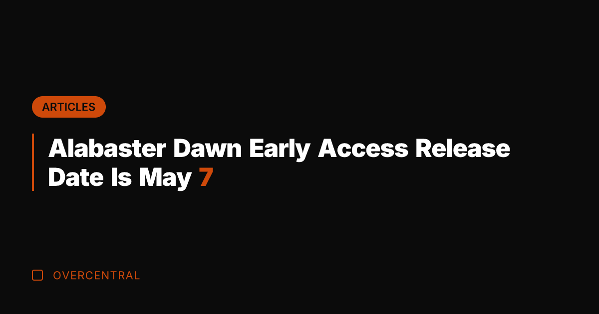 Alabaster Dawn Early Access Release Date Is May 7