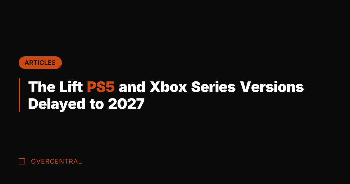 The Lift PS5 and Xbox Series Versions Delayed to 2027