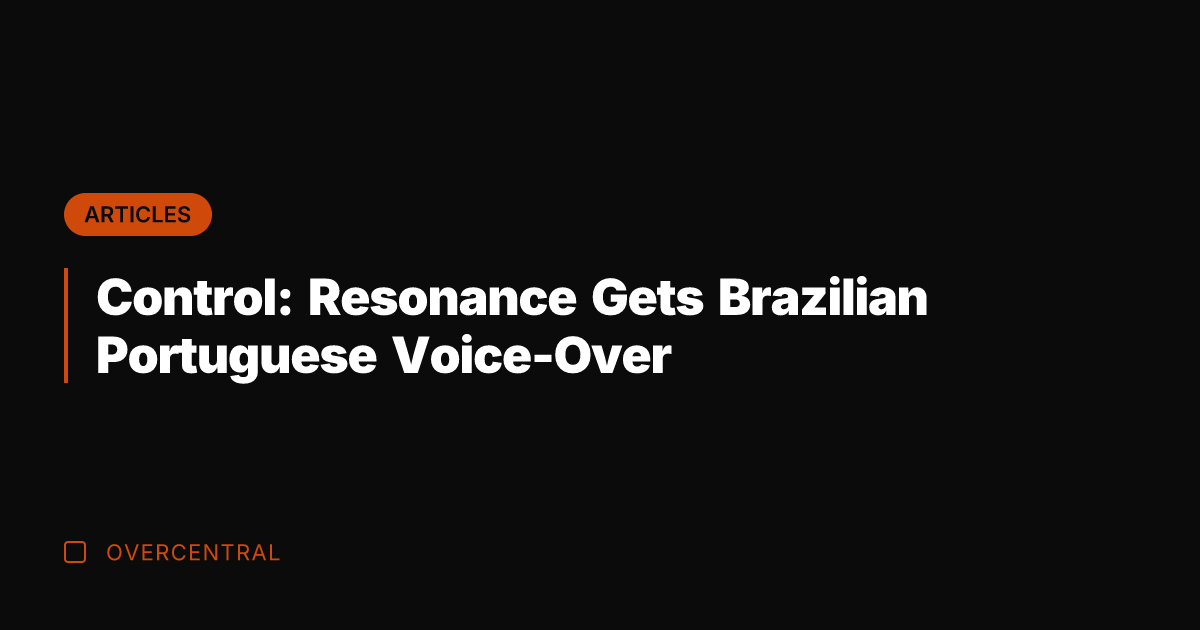 Control: Resonance Gets Brazilian Portuguese Voice-Over