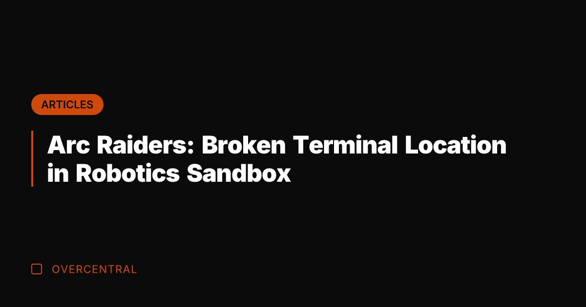 Arc Raiders: Broken Terminal Location in Robotics Sandbox