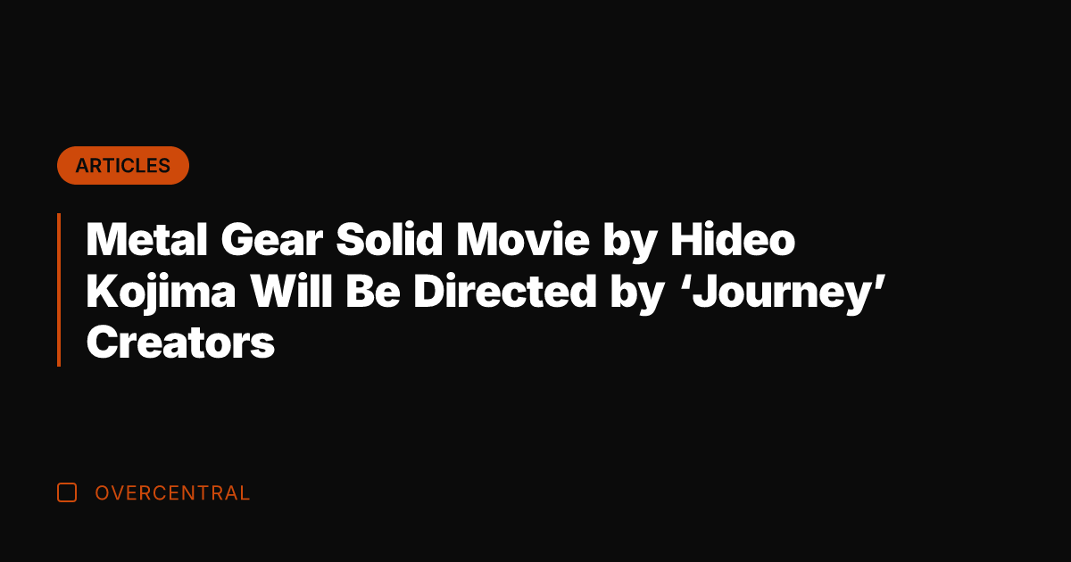 Metal Gear Solid Movie by Hideo Kojima Will Be Directed by 'Journey'