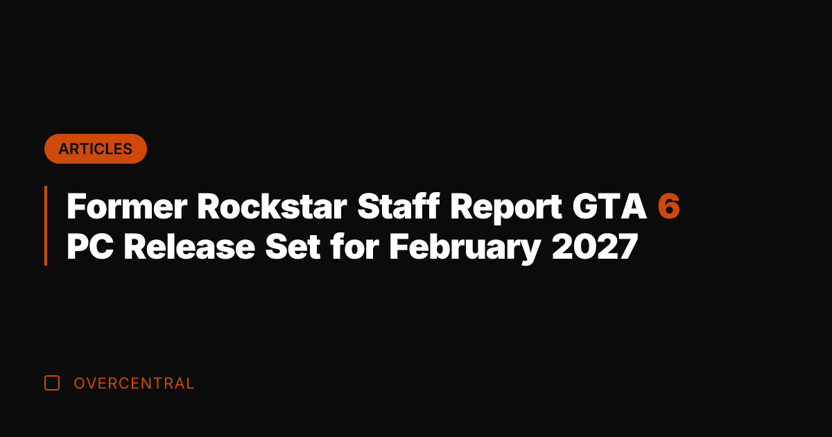 Former Rockstar Staff Report GTA 6 PC Release Set for February 2027
