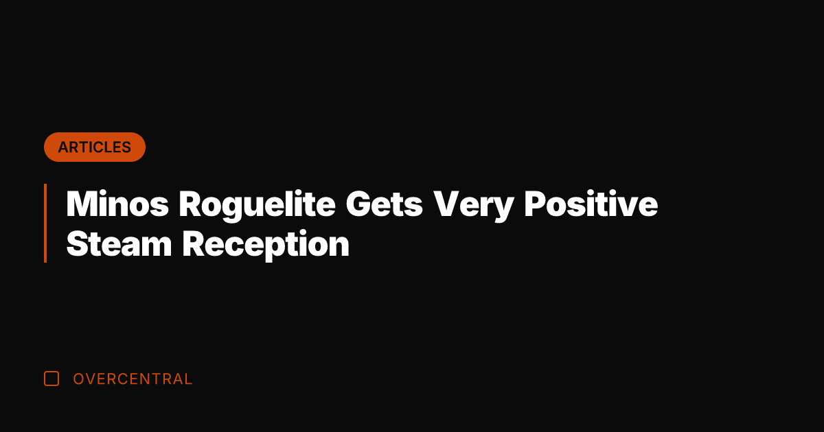 Minos Roguelite Gets Very Positive Steam Reception