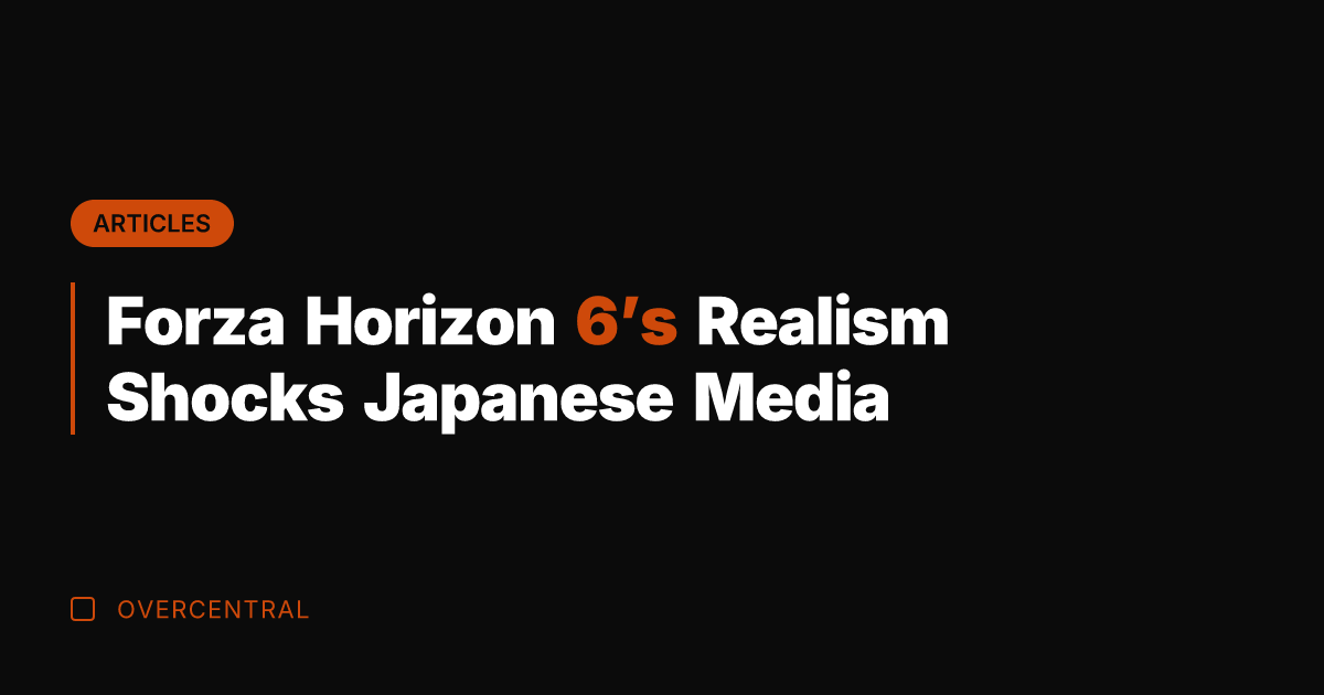 Forza Horizon 6's Realism Shocks Japanese Media