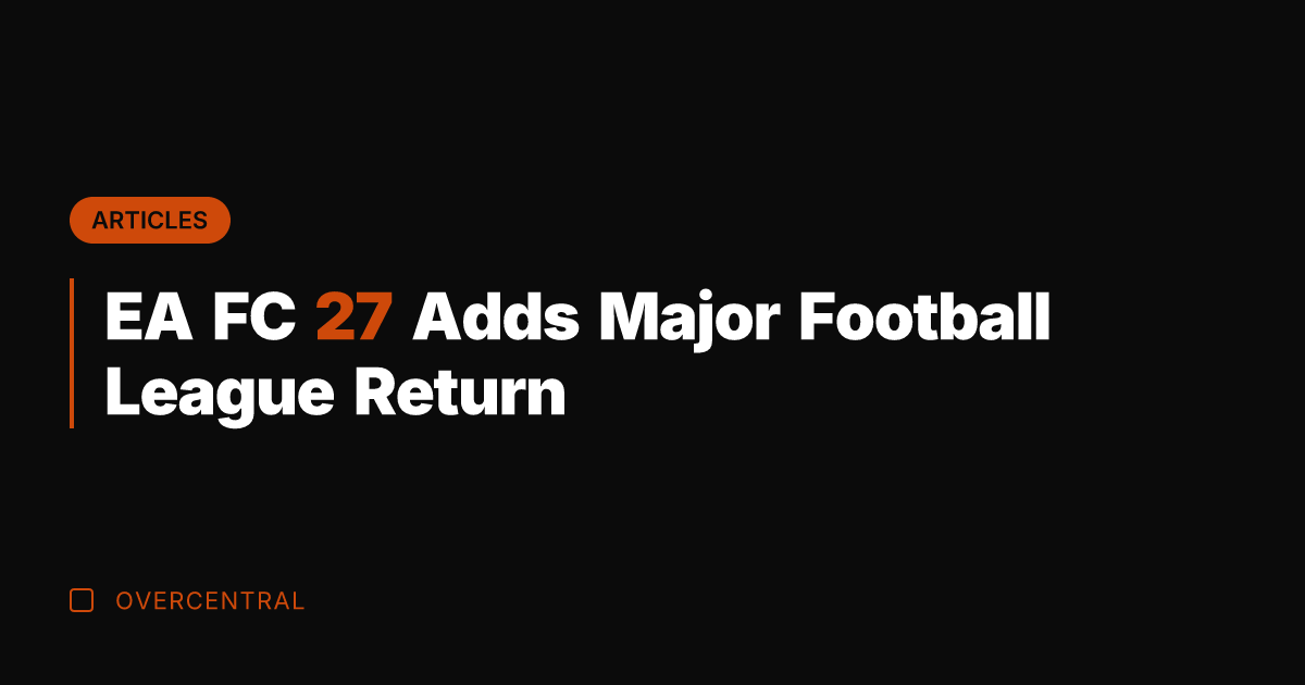 EA FC 27 Adds Major Football League Return