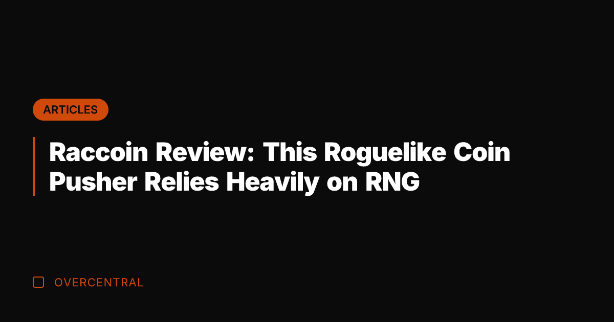 Raccoin Review: This Roguelike Coin Pusher Relies Heavily on RNG