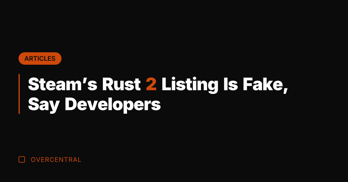 Steam's Rust 2 Listing Is Fake, Say Developers