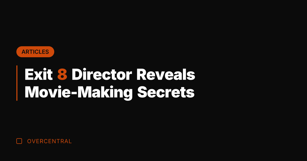 Exit 8 Director Reveals Movie-Making Secrets
