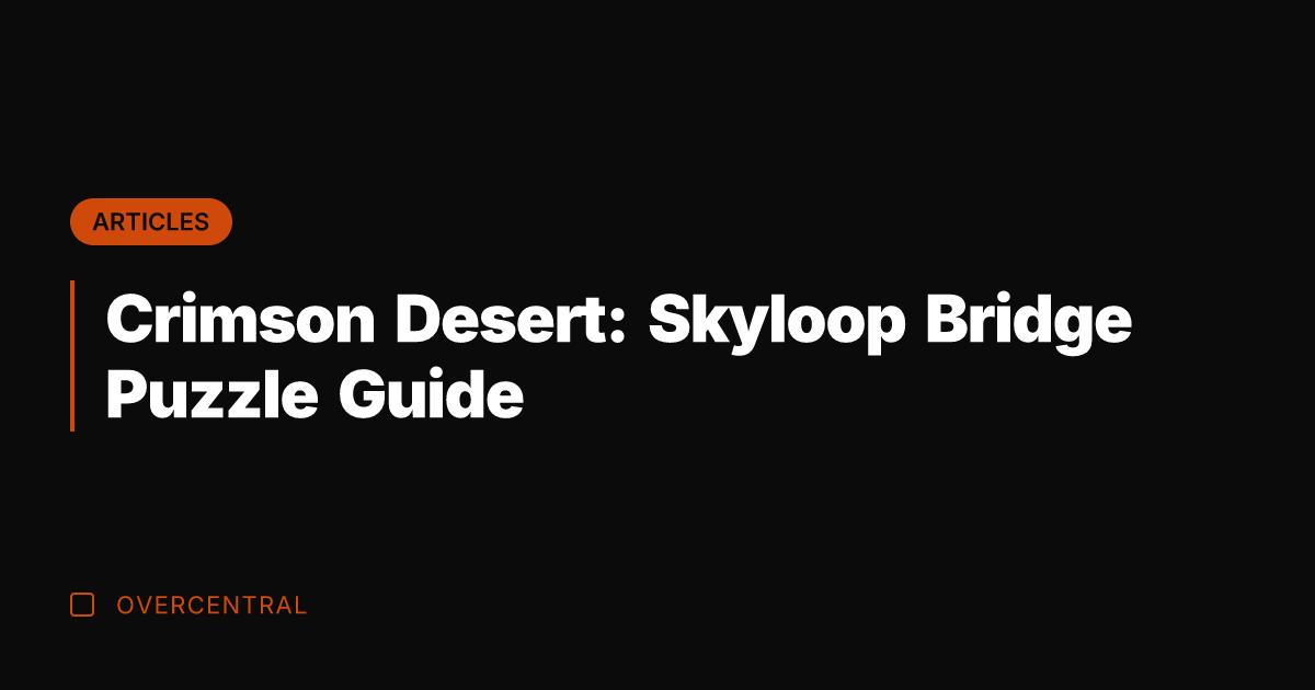 Crimson Desert: Skyloop Bridge Puzzle Guide