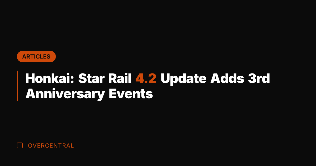 Honkai: Star Rail 4.2 Update Adds 3rd Anniversary Events
