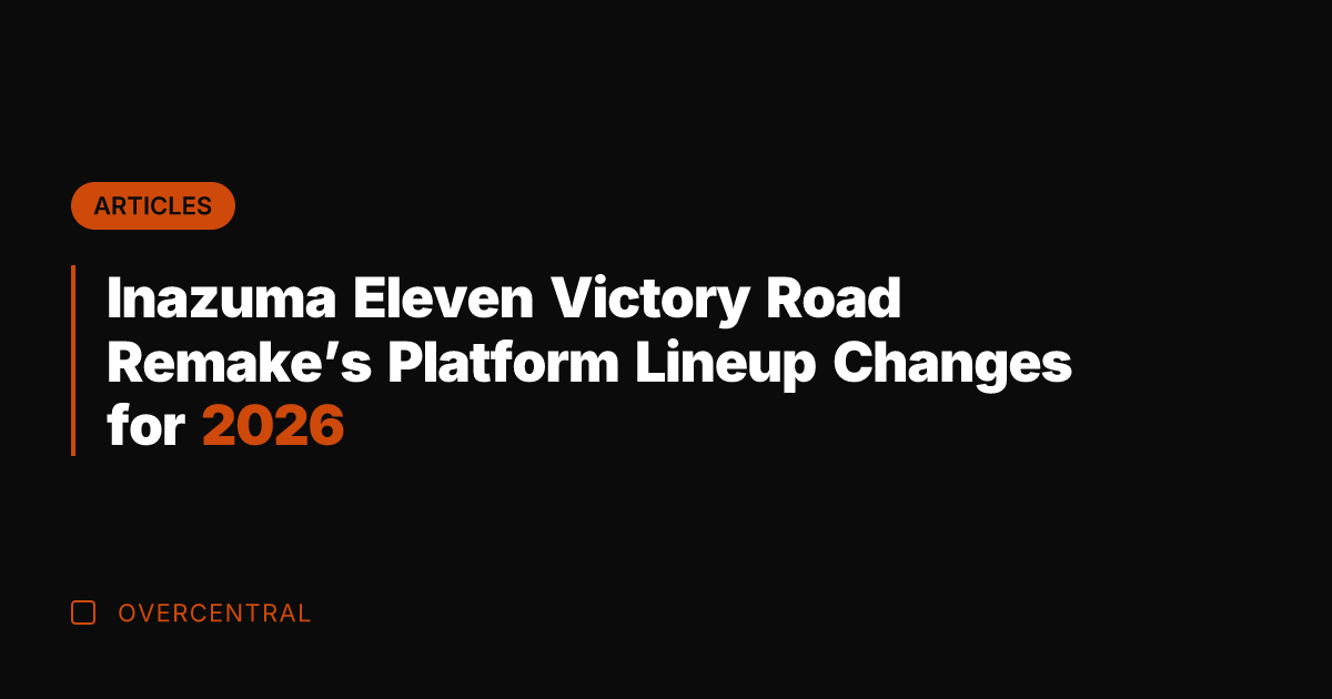 Inazuma Eleven Victory Road Remake's Platform Lineup Changes for 2026