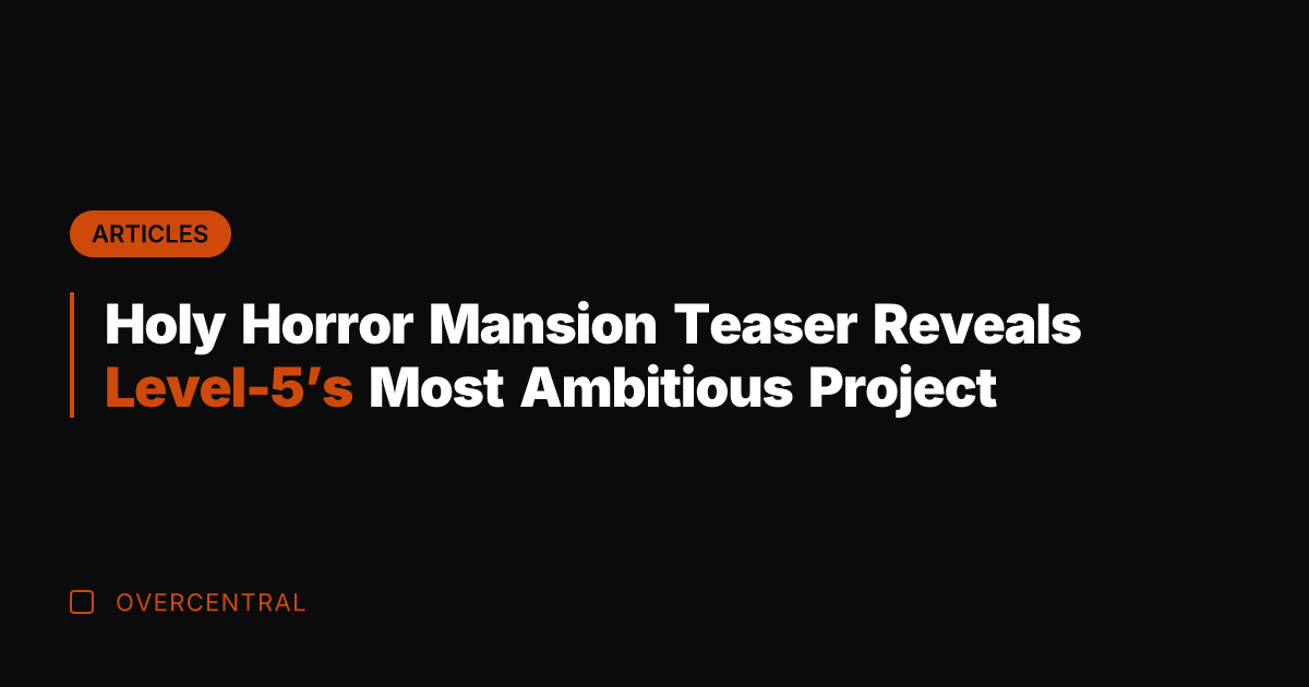Holy Horror Mansion Teaser Reveals Level-5's Most Ambitious Project