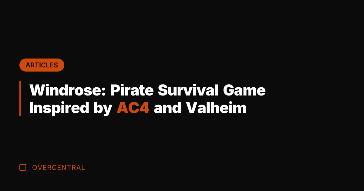Windrose: Pirate Survival Game Inspired by AC4 and Valheim